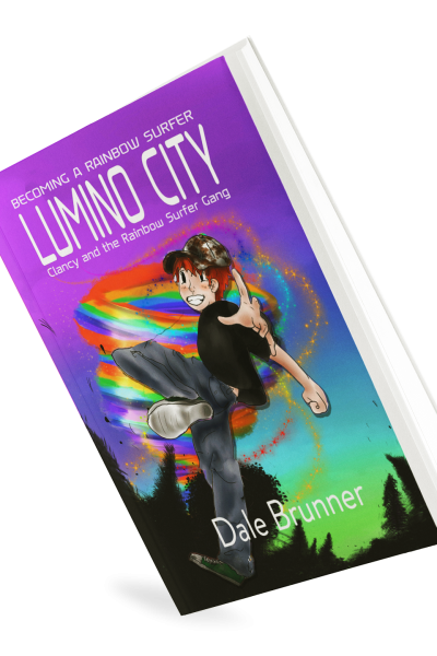 BECOMING A RAINBOW SURFER - LUMINO CITY - Clancy and the Rainbow Surfer Gang by Dale Brunner